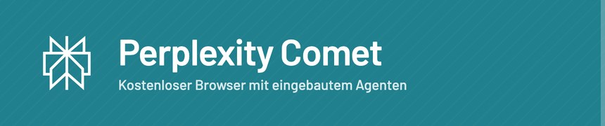 Perplexity Comet – Browser mit eingebautem KI-Agenten
