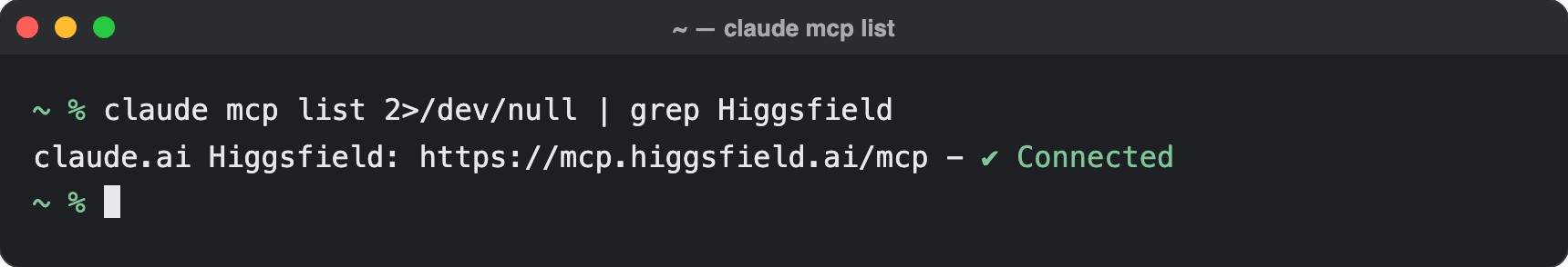 Claude Code: claude mcp list zeigt claude.ai Higgsfield mit https://mcp.higgsfield.ai/mcp als verbunden